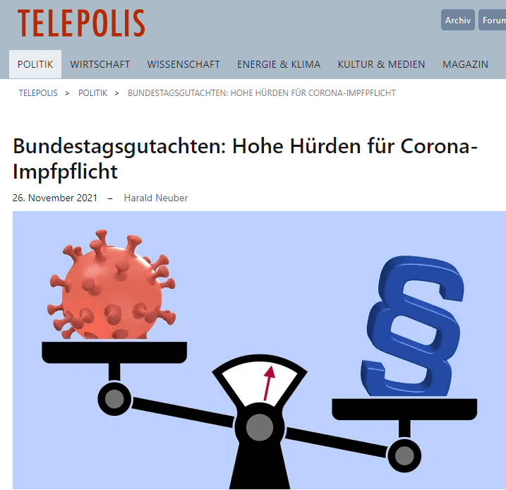 Laut der Gutachten müsste eine gesetzliche Verpflichtung zur Impfung, wie sie in Deutschland derzeit nur gegen die Verbreitung des Masern-Virus besteht, unter anderem das Infektionsgeschehen, die freiwillige Impfbereitschaft sowie eventuelle Nebenwirkungen und Langzeitfolgen der Impfungen berücksichtigen. Dabei sei unstrittig, dass Ungeimpfte "bei der Epidemiologie der Erkrankung weiterhin eine wesentliche Rolle" spielten.

Ausnahmen von der Impfpflicht aber müsse es für Menschen geben, "für die keine Impfempfehlung vorliegt, (bei denen) eine Kontraindikation besteht oder die aufgrund einer Erkrankung an Covid-19 noch immunisiert sind", heißt es in einem der beiden Einschätzungen.

Auch im Falle einer Impfpflicht für bestimmte Berufsgruppen, etwa Pflege- oder Lehrkräfte, hänge die Legitimität dieser staatlichen Maßnahme davon ab, ob der erhoffte Nutzen in einem angemessenen Verhältnis zur Intensität des Grundrechtseingriffs für die Betroffenen stehe. Dies müsse nachgewiesen werden.

Ein Grundrechtseingriff durch eine Impfpflicht wäre verfassungsrechtlich schließlich nur dann gerechtfertigt, wenn die Regelung verhältnismäßig wäre, "mit ihr also ein legitimes Ziel verfolgt würde und sie ferner geeignet, erforderlich und angemessen wäre".

Die Debatte um eine mögliche Impfpflicht beschäftigt in einem zunehmenden Maße auch die Parteien der wahrscheinlichen künftigen Bundesregierung, SPD, Grüne und FDP. Der designierte Bundeskanzler Olaf Scholz (SPD) hatte sich in dieser Woche offen für eine Debatte über eine allgemeine Impfpflicht gezeigt. "Ausschließen darf man nichts", sagte er im ZDF.

Auch die Grünen zeigen sich offen für eine generelle Impfpflicht. Vize-Parteichef Robert Habeck wandte jedoch ebenfalls im ZDF ein, eine Impfpflicht könne den erneuten massiven Anstieg der Corona-Infektionen wohl nicht stoppen: "Die morgen eingeführte Impfpflicht löst für übermorgen exakt null Probleme."

Gesetzliche Regelung empfohlen
In seinen Gutachten nun bescheinigt der wissenschaftliche Parlamentsdienst den derzeit zugelassenen Covid-Impfstoffen eine "hohe Wahrscheinlichkeit (…) auch gegen die derzeit dominante sogenannte Delta-Variante von Sars-CoV-2" zu schützen. Dies hätten verschiedene Studien ergeben.

Auch wenn das Risiko, dass Geimpfte positiv auf das Virus getestet werden nach Einschätzung des Paul-Ehrlich-Instituts deutlich vermindert sei, müsse davon ausgegangen werden, dass auch bei ausbleibenden oder milden Krankheitsverläufen infektiös sind, schreiben die Autoren weiter.

Mit Blick auf die juristische Debatte sehen die Bundestagsexperten auch bei einer Impfpflicht für bestimmte Berufsgruppen die Notwendigkeit einer fundierten gesetzlichen Regelung.

Mit Erlass des Infektionsschutzgesetzes im Jahr 2000 sei das Gesundheitsministerium zwar ermächtigt, Impfungen für bedrohte Teile der Bevölkerung anzuordnen. Es sei aber fraglich, ob die Lehr- und Pflegekräfte zu den dort aufgeführten "bedrohten Teilen der Bevölkerung" gezählt werden könnten. Lehr- und Pflegekräfte seien selbst nicht in größerem Maße gefährdet als andere Gruppen.

Ein Gesetz müsste daher juristisch Klarheit schaffen, ob nicht nur der Schutz der bedrohten Personen, sondern auch der Fremdschutz eine Impfpflicht in Lehre und Pflege legitimiere. Dies wäre der Fall, wenn eine gesetzliche Regelung Lehr- und Pflegekräfte als "Infektionsmultiplikatoren" einordne, die dann neben den unmittelbar gefährdeten Bevölkerungsgruppen zur Impfung verpflichtet seien.

Eine zentrale Rolle bei der Einführung einer etwaigen Impfpflicht spielt den Gutachten zufolge neben der Frage, ob diese Maßnahme in Abwägung zum Grundrechteeingriff einen erkennbaren Nutzen hat, der notwendige legitime Grund.

Mit der laufenden Impfkampagne solle verhindert werden, dass das Gesundheitssystem zusammenbricht, um so weiterhin die Behandlung von schwer erkrankten Menschen zu gewährleisten. Weil der Schutz der Pflegebedürftigen und alten Menschen sowie der Schülerinnen und Schüler zu diesem Ansinnen beitrage, sei ein solcher legitimer Grund gegeben, heißt es in einem der Gutachten. Eine Impfpflicht allein dem Schutz der Geimpften - also etwa von Lehr- oder Pflegekräften - wäre hingegen kein legitimes Ziel.

Impfpflicht greife nicht bei Genesenen
Offene Fragen gibt es nach Ansicht des Wissenschaftlichen Dienstes des Bundestags zudem bei der Bewertung der Immunität Genesener. Die Impfpflicht sei bei Personen nicht geeignet, "bei denen bereits ein ausreichender Immunstatus besteht, beispielsweise durch eine vorangegangene Erkrankung".

Für die Zeit der Immunisierung müsste somit eine Ausnahme von der Impfverpflichtung gemacht werden. Unsicherheit bestehe allerdings noch über die Dauer einer Immunisierung.

Die zunehmenden Impfdurchbrüche, nach Definition des Robert-Koch-Instituts symptomatisch verlaufende Infektionen trotz Impfung, stellten die grundsätzliche Eignung der Impfung für einen weitgehenden Schutz hingegen nicht infrage, schreiben die Bundestagsexperten. Auch sei keine verfassungsrechtliche Unterscheidung zwischen einer Pflicht für eine einmalige Impfung und regelmäßigen Auffrischungsimpfungen ersichtlich.

In der Darstellung der laufenden wissenschaftlichen und politischen Diskussion gehen die Gutachten auch auf weitere mildere Mittel ein, um die Pandemie unter Kontrolle zu bekommen. So seien Impfempfehlungen und finanzielle Anreize zur Impfung als ein solches milderes Mittel anzusehen, könnten eine Impfpflicht aufgrund ihres freiwilligen Charakters aber nicht ersetzen.

Diskutiert werde zudem, ob ein Schutz des Gesundheitssystems vor Überlastungen nicht besser durch einen Ausbau der Krankenhauskapazitäten zu erreichen werde. Dies würde die akuten Probleme in den Krankenhäusern aber wohl nicht lösen können.

Im Fall der Lehrkräfte könnte gegen eine Impfpflicht sprechen, dass Kinder und Jugendliche bisher eher milde Krankheitsverläufe gezeigt haben oder gänzlich symptomlos blieben. Hier seien aber viele Fragen, etwa zu Langzeitfolgen bei Kindern und Jugendlichen nach einer Covid-19-Erkrankung, noch nicht geklärt.

Grundsätzlich sei eine Testpflicht als ein milderes Mittel gegenüber einer Impfpflicht anzusehen, schreibt der Wissenschaftliche Dienst.

Abgeordnete: Debatte um Impfpflicht lenkt von politischem Versagen ab
"Nicht alles, was rechtens ist, muss auch richtig sein oder politisch richtungsweisend", kommentierte die Bundestagsabgeordnete der Linken, Sevim Dagdelen, die Gutachten, die sie in Auftrag gegeben hatte. Sie sagte gegenüber Telepolis:

Wir brauchen ein Gesundheitssystem, das Notlagen meistert und die Freiheit der Einzelnen achtet. Die Diskussion über eine Impfpflicht lenkt ab vom kriminellen Versagen der Bundesregierung. Wenn jetzt Überlastungen in Kliniken drohen, Betten auf Intensivstationen knapp werden oder Patienten auf Operationen warten müssen, dann, weil der politische Wille fehlt, die notwendigen Voraussetzungen für eine gute Versorgung zu schaffen. Gesundheitsminister Jens Spahn hat nichts getan für bessere Arbeitsbedingungen in den Kliniken, die Entlastung der Beschäftigten und eine anständige Bezahlung - mit der Folge, dass Zehntausende auf Station nicht mehr können oder wollen.

Statt solidarisch zu diskutieren, wie wir unser Gesundheitssystem bestmöglich aufstellen, wird die Debatte zunehmend enthemmter.

Sevim Dagdelen
Es sei "erschreckend", dass nun etwa gefordert werde, ungeimpfte Covid-Erkrankte an den Klinikbehandlungskosten zu beteiligen, so Dagdelen, die hinzufügte: "Wer wären die nächsten? Fettleibige, Alkoholiker, Risikosportler, Raucherkranke, HIV-Infizierte?"

Die Abgeordnete sprach sich dafür aus, nicht das Impfen zu erzwingen, "sondern einen politisch notwendigen und machbaren Kurswechsel hin zu einer Gesundheitsversorgung in gesellschaftlicher Hand".

Derweil steigt der Druck auf Ungeimpfte auch aus Brüssel. Nach Informationen des Online-Portals Euractiv plant die Europäische Kommission eine Empfehlung oder einen Rechtsakt, um die Nutzung des Covid-Zertifikats auf Reisen in der EU zu erweitern. Die Gültigkeit dieses Zertifikats soll auf zwölf Monate nach der letzten Injektion eines Covid-19-Impfstoffs begrenzt werden. Ohne gültiges Zertifikat wären Reisen nur noch mit einem PCR-Test möglich.