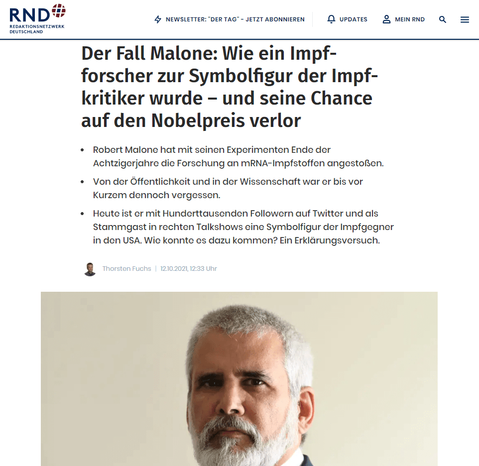 Malone berichtet dann von jenem Covid-Kongress, den er gerade in Rom organisiert hat und der ein voller Erfolg geworden sei, trotz „der Überwachung und der Attacken aus der ganzen Welt, vor allem aber von der US-Regierung“. Die Botschaft hätten sie dennoch in die Welt schicken können: „Ihr müsst keine Angst haben. Es gibt Behandlungen, die euch, früh angewandt, vor den Kranken­häusern bewahren können. Sie verhindern, dass ihr sterbt.“

Malone nennt keine Belege. Nicht für angebliche Cyber­attacken der US-Regierung. Nicht für die Existenz eines wirksamen Medikaments gegen Covid-19. Aber darum geht es auch nicht. Bannon hat gehört, was er wollte. „Doktor Malone“, schließt er, „Sie sind ein Kämpfer für die Freiheit.“

Robert Malone also, 61 Jahre alt, Virologe, Wissenschaftler, eigene Beratungs­firma, wohnhaft in Madison, US-Bundes­staat Virginia. Dichtes graues Haar, grauer Vollbart, tiefliegende Augen, sonore Stimme. An diesem Montag hätte dieser Robert Malone guten Grund, voller Gelassenheit, Vorfreude und vielleicht auch Stolz nach Stockholm zu schauen, wo das Nobel­komitee am späten Vormittag die Preisträger in Medizin und Physiologie benennen wird.

Es ist ja nicht unwahrscheinlich, dass schon in diesem Jahr die Menschen hinter jener Entdeckung ausgezeichnet werden, die schon jetzt hundert­tausende oder noch mehr Leben gerettet hat und, nach allem, was man bislang sagen kann, den Ausweg aus der Pandemie weist. Vielleicht könnte er sich in aller Demut sogar selbst Hoffnungen machen, einer jener höchstens drei Preisträger zu sein. Als „Nature“, eines der renommiertesten Wissenschafts­magazine weltweit, der Geschichte der mRNA-Vakzine einen großen Artikel widmete, begann dieser Bericht mit ihm, Robert Malone.

Doch von Gelassenheit ist Robert Malone weit entfernt. Eine Impfpflicht vergleicht er in Tweets mit Kastration und der Beschneidung von Frauen. Er verhöhnt den obersten US-Seuchen­schützer Anthony Fauci als Marionette der großen Pharma­firmen, spekuliert über ein angebliches Abkommen von Pfizer und der israelischen Regierung, wonach Israel zehn Jahre lang nicht über Neben­wirkungen der Impfung berichten dürfe, und stilisiert sich zum Opfer von Medien, die über all das nicht berichten wollten.

In Interviews mit zumeist weit rechten Moderatoren wie Tucker Carlson oder vor den mittlerweile mehr als 380.000 Followern auf seinem Twitter-Kanal: Malone lässt keine Gelegenheit aus, Zweifel an jenem Impfstoff zu säen, zu dem er selbst den Anstoß gegeben haben will. Mit all dem stellt er sich in den Gegensatz zu jener Wissenschaft, in deren Namen er zu sprechen vorgibt. Kann man das verstehen?

Ein wegweisendes Experiment
Ich stieß im Frühjahr auf Robert Malone, als ich begann, über die wissenschaftlichen Wurzeln der mRNA-Impfungen zu recherchieren. Die Präparate von Moderna und Biontech/Pfizer hatten sich als beeindruckend sicher und wirksam herausgestellt. Es zeichnete sich ab, dass ihre Entwicklung in den Fokus des Nobel­komitees geraten würde.

Robert Malone war Doktorand am Salk Institute in La Jolla, Kalifornien, als er Ende der Achtzigerjahre ein wegweisendes Experiment wagte: Er mischte Boten-RNA, eine Art biologischen Konstruktionsplan, in Fettkügelchen und brachte damit im Labor Zellen dazu, ein bestimmtes Protein zu produzieren. Kurz darauf gelang ihm dies in Frosch­embryos. „Robert Malone hat als Erster dieses Prinzip beschrieben und damit die Basis für die Entwicklung der mRNA-Impfstoffe beschrieben“, sagte mir der Immunologe Jan Dörrie, Spezialist für RNA-basierte Immun­therapie am Universitäts­klinikum Erlangen.

Doch Malone ist zu diesem Zeitpunkt, dem Start meiner Recherchen, weitgehend unbekannt. Er hat nicht einmal einen Wikipedia-Eintrag. Auf eine Mail an ihn antwortet zunächst seine Frau, Jill Malone, ebenfalls Medizinerin. „In den USA“, schreibt sie dort, „erhält gerade eine Frau die gesamte Anerkennung, die damit nichts zu tun hat und ein Jahrzehnt nach Robert mit der Arbeit an mRNA-Vakzinen begonnen hat.“ Eine Anspielung und zugleich ein Angriff auf Katalin Karikó, jene aus Ungarn stammende Wissenschaftlerin, die in diesem Moment bereits von US-Medien häufig porträtiert wird.

Außerdem schickt sie einen 16-seitigen Aufsatz mit, eine Darstellung aus ihrer Sicht – für den Fall, dass ich zu den wenigen gehörte, die die ganze Geschichten kennen wollen. „Dies ist eine Geschichte über akademischem und kommerziellem Geiz“, so beginnt sie. „Wer sie liest, mag denken, dass sie ausgedacht oder übertrieben sei. Aber das ist sie nicht.“ Es gehe, so schreibt sie, um „wiederholten Missbrauch“.

Ein Fall von geistigem Diebstahl?
In einem Zoom-Interview einige Tage später wird Robert Malone eine andere, noch stärkere Formulierung gebrauchen: Das, was ihm widerfahren sei, komme einer „Vergewaltigung“ gleich, so sagt er.

Was Malone meint und offenbar auch 30 Jahre später nicht verwunden hat, ist ein Ablauf, der, stark gerafft, so lautet: Malone wechselte noch vor dem Doktortitel zu einem anderen Institut namens Vical, doch in den Patenten, die beide dann auf das Verfahren anmeldeten, hätten sie seinen entscheidenden Beitrag unterschlagen und ihn um den Lohn seiner Arbeit gebracht: „Sie wurden reich dank der Produkte meines Geistes.“

Eine Darstellung, die beide Institute und die damals leitenden Wissenschaftler zuletzt in „Nature“ als „Nonsens“ zurückwiesen. Malone jedoch ist genau davon weiter überzeugt. Es ist eine Kränkung, die ihn noch heute antreibt, das Gefühl, dass der eigene Beitrag nicht gewürdigt wurde – das, aus seiner Sicht, offenbar auch alle Angriffe gerechtfertigt erscheinen lässt.

„Dear Doktor Kareko“, droht er, den Namen falsch schreibend, am 1. Juni an Katalin Karikó, „dies wird nicht gut ausgehen.“ „Bitte schreib mir keine Drohbriefe“, antwortet sie freundlich, geduldig. „Ich habe nie mehr für mich in Anspruch genommen, als einen Weg gefunden zu haben, mRNA weniger entzündlich zu machen.“ Sie unterschreibt mit „Kati“ und „besten Grüßen“.

Malone dagegen antwortet, diesmal ganz ohne Anrede: „Wo kommt dieses Zitat dann her, wenn nicht von dir?“, und hält ihr einen Medien­ausriss vor, in dem sie als Urheberin der Impf­stoffe bezeichnet wird. In weiteren Mails hält er ihr und dem Rest der Welt vor, seine Leistung nicht zu würdigen. „Ich war der Erste (…) Das kann nicht bestritten werden.“ Genannt werde aber immer nur sie. „Immer du. Niemals eine Erwähnung meiner Arbeit. Warum nicht?“, schreibt er in einer späteren Mail am selben Tag. Immer wieder kommt er darauf zurück: Warum andere? Warum nicht er?

Was Malone allerdings nicht sehen will, ist: Von seinen Experimenten Ende der Achtzigerjahre bis zum mRNA-Impf­stoff 2021 war es noch ein sehr weiter Weg. Hunderte Wissenschaftler haben in den vergangenen Jahrzehnten daran gearbeitet. Aber mRNA galt als zu instabil, schwer zu verarbeiten, teuer herzustellen. Dem Tübinger und späterem Curevac-Mitgründer Ingmar Hoerr gelang es im Jahr 2000, in Mäusen mittels mRNA eine stabile Immun­antwort zu provozieren. Karikó schließlich modifizierte 2005 zusammen die mRNA dergestalt, dass sie die Immun­reaktion unterlief und in die Zellen eindringen konnte – es war, wie heute klar ist, die entscheidende letzte Veränderung auf dem Weg zum Impfstoff von Biontech, deren Gründer Ugur Sahin und Özlem Türeci sich 2013 Karikós Dienste sicherten.

Für die Malones sind das alles bloß Fuß­noten zu ihrer eigenen Entdeckung. „Dr. Malone ist der Erfinder der mRNA-Impf­stoffe (und DNA-Impf­stoffe)“, schreibt er über sich auf seiner Homepage.

Wer frühere Forscher­kollegen fragt, die ihn schon lange kennen, für den ergibt sich das Bild eines ehrgeizigen Wissenschaftlers – und eines schwierigen Menschen. Schon immer, sagt einer von ihnen, habe er einen Hang zum Querulatorischen gehabt: „Ein bisschen verrückt. Nicht einfach im Umgang.“ Das sei auch der Grund gewesen, warum er aus Forschungs­gruppen damals hinaus­gebeten wurde. Viele hätten von ihm „die Nase voll“ gehabt und ihn gemieden, „sodass er ging und nie wieder an dem Thema arbeitete“.

Selbst- und Fremdbild, soviel kann man sagen, klaffen im Fall Malones offenbar weit auseinander.

Damals, in den Mails und Gesprächen im Frühjahr dieses Jahres, ist von seiner heutigen Haltung noch wenig zu sehen. Er spricht über mögliche Neben­wirkungen, die damals gerade diskutiert wurden, die Myokarditis bei Jüngeren, das Thema interessiert ihn. Aber er scheint noch eher Fragen als Antworten zu haben, zumal radikale.

„Ich bin kein Impfgegner“
„Ich bin kein Impf­gegner“, beteuert er heute in einer Mail. „Impf­stoffe retten Leben. Ich habe mehr als 30 Jahre meines Lebens der Entwicklung von Impf­stoffen gewidmet.“ Aber er sei eben auch vertraut mit Zulassungs­prozessen, klinischer Entwicklung, Bioethik und seiner Ansicht nach hätten die Impf­stoffe nicht die nötigen Tests durchlaufen. „Für ältere, krankhaft fettleibige, immun­geschwächte und andere Hochrisiko­gruppen sollte der Impf­stoff eingesetzt werden“, schreibt er. Für alle anderen jedoch nicht, schon gar nicht für Jugendliche und Kinder.

Das alles, um es noch einmal deutlich zu sagen, widerspricht deutlich den Einschätzungen des weit überwiegenden Teils der Wissenschaft, auch der deutschen Ständigen Impfkommission (Stiko), wonach der Nutzen einer Impfung das Risiko auch bei Nicht­risiko­gruppen ganz klar überwiegt. Aber wahrscheinlich ist das noch gar nicht das größte Problem. Das wahre Problem beginnt vermutlich dort, wo Malone Dinge nahelegt, andeutet, stehen lässt und so dann doch jene ermutigt, die in Impfungen insgesamt das eigentliche Übel und in Covid-19 keine Gefahr sehen.

Im Februar vergangenen Jahres sei er selbst an Covid-19 erkrankt, schreibt Malone, und habe danach Long-Covid-Symptome entwickelt. Nach zwei Moderna-Impfdosen hätten sich die Symptome dann verschlimmert, er habe starken Blut­hochdruck, Schlaf­attacken und das Restless-leg-Syndrom entwickelt.

Viel Aufmerksamkeit – von anderen als erhofft
Ende September verbreitet er über Twitter einen Text, in dem Covid-19 als Teil einer Verschwörung globaler Eliten bezeichnet und behauptet wird, Impfstoffe machten das Virus tödlicher.

Bei ihrer Konferenz in Rom, erklärt Malone im Podcast mit Bannon, habe er mithilfe von IT-Spezialisten „die großen Medien- und Techkonzerne“ daran hindern können, sie zu blockieren. Er erklärt das alles mit ruhiger, dunkler, seriös wirkender Stimme. Es ändert nur nichts daran, dass der Übergang zur Verschwörungs­erzählung fließend ist.

Robert Malone bekommt jetzt sehr viel Aufmerksamkeit. Nur nicht von jenen, auf die er eigentlich gehofft hatte.

„Er versaut sich seine Chance auf den Nobel­preis“, hat ein anderer Wissenschaftler über ihn gesagt, Malone hat den Satz selbst verbreitet und dazugeschrieben, er sei sich dessen sehr bewusst. „Ich habe eine Wahl getroffen.“ Als sei es wirklich seine Wahl gewesen. Als sei es an ihm, sich für oder gegen diesen Preis zu entscheiden.

Man wüsste nun gerne, wie sich seine Nähe zu Verschwörungs­theorien mit seinem Ethos als Wissenschaftler verträgt. Ob er sich im Klaren darüber ist, dass er politisch vereinnahmt wird. Dass seine Sätze Menschen­leben kosten können. Aber auf weitere Fragen antwortet er jetzt nicht mehr. Er ist jetzt, so scheint es, nicht mehr zu erreichen.