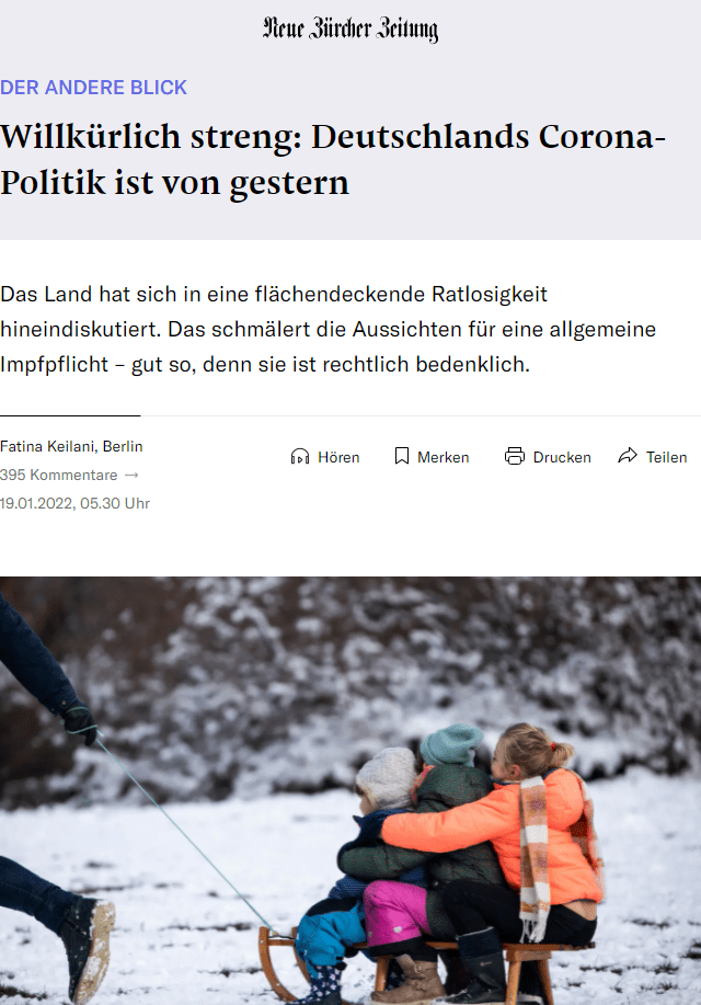 Die Lage derzeit: Niemandem kann mehr begreiflich gemacht werden, wie alles zusammenhängt. Omikron ist hoch ansteckend, aber Kontaktpersonen müssen jetzt nicht mehr in jedem Fall in Quarantäne – und das, nachdem sich in fast zwei Jahren wohl insgesamt mehrere zehntausend Menschen wochenlang bei viel niedrigeren Inzidenzen isoliert haben. In Berlin werden die Kontakte infizierter Schulkinder teilweise nicht mehr verfolgt, weil es zu viele sind. PCR-Tests werden ebenfalls rationiert und folgen nicht mehr zwingend auf einen positiven Schnelltest.

Genesen: hier drei Monate, dort sechs
Der Status «genesen» hält in Deutschland seit Samstag plötzlich nur noch drei Monate an, wie das Robert-Koch-Institut am Montag mitteilte – angeblich neuester Stand der Wissenschaft. Österreich und die Schweiz müssten demnach Hinterwäldler sein, in Österreich gilt man für sechs Monate als genesen, in der Schweiz sogar für zwölf Monate. Haben die zwei Alpenländer noch keine neueste Wissenschaft, oder macht das die gute Bergluft?


Wenn Regeln willkürlich wirken, nimmt das Verständnis im Volk rapide ab. Sogar Bayerns Ministerpräsident Markus Söder zeigte sich am Wochenende nachdenklich bis geläutert: «Wir müssen künftig genauer und verständlicher begründen, was wir tun», sagte er in einem Zeitungsinterview mit dem «Merkur». Man müsse genau justieren, welche Regeln zwingend nötig, aber auch verhältnismässig seien: «Wir wollen ‹Team Vorsicht› und ‹Team Augenmass› zusammenbringen», so Söder.

«Team Vorsicht» hat gegenwärtig die Oberhand. Ist Deutschland übervorsichtig? Derzeit sind die Massnahmen hier laut dem Covid-Stringency-Index der Uni Oxford weltweit die strengsten. Die deutsche Inzidenz ist zwar hoch, im internationalen Vergleich aber im unteren Bereich. Die Einschränkungen scheinen also zu wirken. Es könnte aber auch sein, dass die Zahlen nicht stimmen – sei es, weil bei den Ämtern wieder einmal das Faxgerät ausgefallen ist, sei es, weil viele Corona-Infektionen niemals aktenkundig werden.

Das Recht, krank zu werden
An Augenmass hingegen schien es tatsächlich zu mangeln. Immer stärkere Eingriffe in die Grundrechte sorgten für steigenden Protest im Volk, nicht nur bei Ungeimpften. Das trieb auch die gesellschaftliche Mitte auf die Strasse. Im Vergleich zur Gesamtbevölkerung sind die «Montagsspaziergänger» nicht viele, aber es werden mehr. Und sogar der Obervirologe der Nation, Christian Drosten, plädiert jetzt dafür, die Dinge mehr laufen zu lassen. Warum die verpflichtende Impfung in dieser Lage einen Ausweg bieten soll, erschliesst sich immer weniger. Zumal sie rechtlich höchst umstritten ist.


Zwei anerkannte Verfassungsrechtler, nämlich Udo di Fabio und Hans-Jürgen Papier, meldeten sich jetzt in verschiedenen Tageszeitungen zu Wort. Das Recht auf körperliche Unversehrtheit habe einen hohen Stellenwert, die Impfung sei ein schwerwiegender Eingriff und für diesen bedürfe es einer sehr sorgfältigen Begründung, waren sich beide einig. Jeder hat nämlich das Recht, den Schutz vor Krankheit für sich abzulehnen.

Bis jetzt halten Bundeskanzler Olaf Scholz und sein Gesundheitsminister Karl Lauterbach noch an der Impfpflicht fest. Sich auf einen Standpunkt zu versteifen, hat sich in der Pandemie jedoch schon oft als Fehler erwiesen. Es bleibt abzuwarten, wann die beiden Sozialdemokraten erkennen, dass sie sich hier verrannt haben.