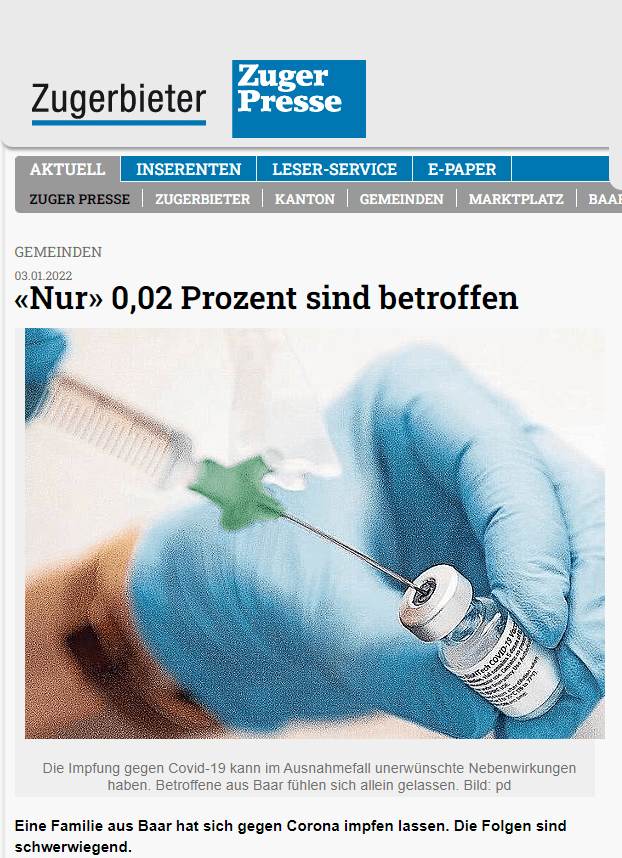 Der Hausarzt reagierte hilflos und meinte, es könnte gleichzeitig bei Mutter und Tochter eine psychische Reaktion auf die Impfung sein. Die Familie suchte Rat beim Impfstoffhersteller selber, beim Impfzentrum, dem Kantonsspital, der Auskunftsstelle Corona, dem BAG, bei Swissmedic und dem Universitätsspital. Der Tenor der Rückmeldungen lautete: «Wir können keine medizinische Auskunft erteilen, Sie müssen einfach ein bisschen Geduld haben oder Sie haben Pech und gehören zu den 0,02 Prozent, die ernste Nebenwirkungen haben. Tut uns leid, die Impfung ist zu jung, wir können nichts machen.»

Der offizielle Prozentsatz von 0,02 Prozent von weltweit aktuell rund 4,5 Milliarden geimpfter Menschen entspricht knapp einer Million Betroffener mit ernsthaften Impfschäden. «Es geht uns nicht darum, für oder gegen die Impfung zu sein, nur darum, dass unsere Gesundheit und unser Alltag durch die Impfung zu 100 Prozent aus den Fugen geraten ist und wir keine Hilfe erhalten.» Die Tochter ist aktuell für vier Monate krankgeschrieben: Sie musste ihre Weiterbildung aufgeben, kann nicht Auto fahren, nicht mehr ihrem Teamsport nachgehen.

Die Reaktionen auf die Vorkommnisse sind negativ
Thematisiert die Familie ihre Situation im Bekanntenkreis, stösst sie oft auf Abwehr: «Ihr hättet besser eine andere ­Impfung genommen», und es gelte, das Risiko einer Covid-­Erkrankung ins Verhältnis zum Risiko von Impfnebenwirkungen zu setzen. «Das ist nicht der Punkt», sagt dazu der Ehemann. «Es geht darum, dass man bei ernsthaften Nebenwirkungen keine Hilfe bekommt. Wir werden angegriffen, weil wir gesundheitliche Probleme infolge der Impfung haben.»

Der Einzige, der wirklich Interesse an der Rückmeldung der Familie zeigte, war der Impfstoffproduzent. «Sie waren empfänglich und haben den Fall aufgenommen.» Dafür, dass ihr Fall bei Swissmedic gemeldet wurde, mussten sie kämpfen. Eine Lösung für das medizinische Problem hingegen konnten beide Instanzen nicht liefern.

Kämpfen musste die Familie auch, um nicht in ein «schwarzes Loch» zu fallen. «Wir stehen im luftleeren Raum, in der Hilflosigkeit kamen depressive Verstimmungen auf.» Etwas Hoffnung vermittelt in dieser Situation der Austausch über Social Media. «Wir sehen, dass wir nicht die Einzigen sind, es gibt genauso viele Betroffene anderer Covid-Impfstoffe und wir sind nun Teil einer Art internationaler Selbsthilfegruppe.» Im Austausch erfahre man auch, was zur Heilung angeboten wird.

Zwei Ansätze, um eine Lösung für das Problem zu finden
Nachdem die ersten Anlaufstellen keine Lösung für die ­gesundheitlichen Probleme anbieten konnten, suchte die Mutter den Rat eines Immunologen und die Tochter den eines Neurologen. «Wir mussten die Ärzte überzeugen, dass es sich um keine Bagatelle handelt. Im Lauf der Zeit haben sie uns dann doch ernst genommen.» Dennoch können Mutter und Tochter bisher kaum eine ­Verbesserung ihres Befindens ­vermelden. Hoffnung haben Mutter und Tochter dennoch: Für die Tochter steht ein Medikament zur Diskussion, das ­allerdings aus versicherungstechnischen Gründen erst angewendet werden kann, wenn zuvor zwei andere ­keinen ­Erfolg brachten. Die Mutter reist in die Vereinigten Staaten, wo mehrere viel­versprechende Medikamente erhältlich sind, die in der Schweiz nicht zugelassen sind. «Wir ­waren bei ­der Impfung ­Versuchskaninchen, dann können wir das in unserer Verzweiflung auch bei den Medikamenten sein», argumentiert die Mutter. Wenig Verständnis hat sie für die Tatsache, dass die Impfstoffproduzenten mit den Covid-­Impfstoffen Rekord­gewinne schreiben, aber keine Anstalten machen, eine Behandlung bei allfälligen Nebenwirkungen zu entwickeln.

Um sicherzustellen, dass die Geschichte der Familie nicht als Hirngespinst in den Medien landet, hat sie akribisch eine Chronologie der Ereignisse ­erstellt und dazu Arztbefunde beigelegt.

«Wir entschieden uns, mit einer Impfung einen Beitrag an die Gesellschaft zu leisten. Jetzt werden wir von der ­Gesellschaft angegriffen und ­bekommen von ihr keine Unterstützung.» Sie versuche runterzufahren, sagt die Mutter: «Doch die Jungen und die Alten trauen oft nicht, sich zu wehren, es ist an den Generationen dazwischen, auch solche Aspekte der Pandemie bekannt zu machen», so das Argument für die Publikmachung der ­Geschichte einer Familie, die bis im Oktober 2021 ein völlig normales mittelständiges Leben in Baar geführt hatte.